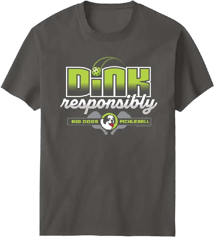 Dink Responsibly T-Shirt